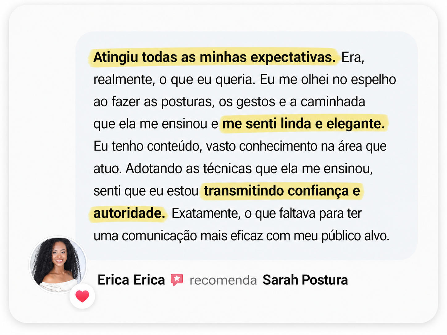 Depoimento de Erica sobre confiança, elegância e autoridade